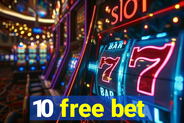 10 free bet